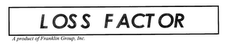 LOSS FACTOR A PRODUCT OF FRANKLIN GROUP INC