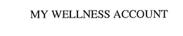 MY WELLNESS ACCOUNT