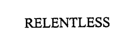 RELENTLESS