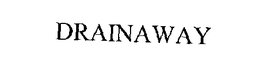 DRAINAWAY