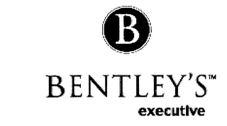 B BENTLEY'S EXECUTIVE