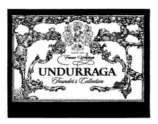 UNDURRAGA FOUNDER'S COLLECTION SINCE 1885 FRANCISCO UNDURRAGA