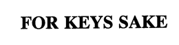 FOR KEYS SAKE