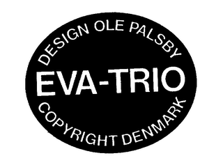 EVA-TRIO DESIGN OLE PALSBY COPYRIGHT DENMARK