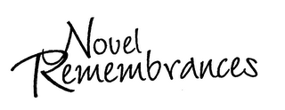 NOVEL REMEMBRANCES