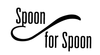 SPOON FOR SPOON