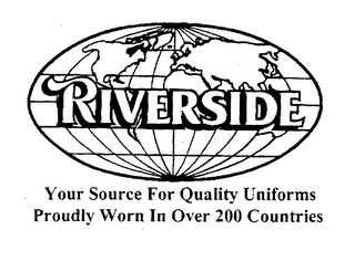 YOUR SOURCE FOR QUALITY UNIFORMS PROUDLY WORN IN OVER 200 COUNTRIES RIVERSIDE