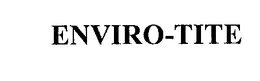 ENVIRO-TITE