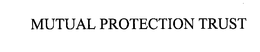 MUTUAL PROTECTION TRUST