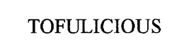 TOFULICIOUS