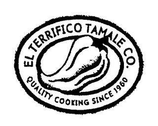 EL TERRIFICO TAMALE CO. QUALITY COOKING SINCE 1960