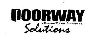 DOORWAY SOLUTIONS A DIVISION OF COLORADO DOORWAYS INC.