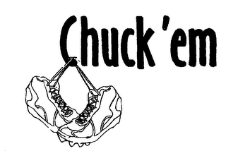 CHUCK'EM