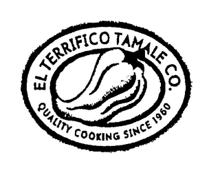 EL TERRIFICO TAMALE CO. QUALITY COOKING SINCE 1960