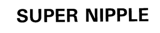 SUPER NIPPLE