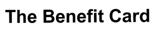 THE BENEFIT CARD