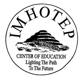 IMHOTEP CENTER OF EDUCATION LIGHTING THE PATH TO THE FUTURE