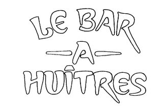 LE BAR - A - HUITRES