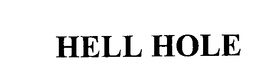 HELL HOLE