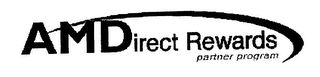 AMDIRECT REWARDS PARTNER PROGRAM