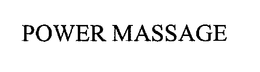 POWER MASSAGE