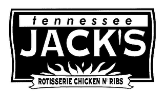 TENNESSEE JACK'S ROTISSERIE CHICKEN N' RIBS