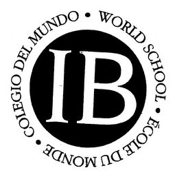 IB WORLD SCHOOL ECOLE DU MONDE COLLEGIODEL MUNDO