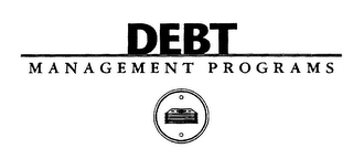 DEBT MANAGEMENT PROGRAMS