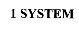 1 SYSTEM