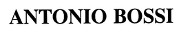 ANTONIO BOSSI
