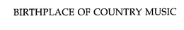 Birthplace of Country Music Alliance, Inc.