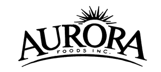 AURORA FOODS INC.
