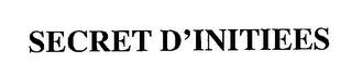 SECRET D'INITIEES