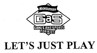 NICKELODEON GAS GAMES AND SPORTS FOR KIDS LET'S JUST PLAY