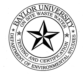 BAYLOR UNIVERSITY DEPARTMENT OF ENVIRONMENTAL STUDIES ON SITE WASTE WATER TESTING AND CERTIFICATION