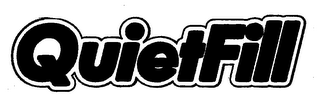 QUIETFILL