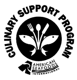 CULINARY SUPPORT PROGRAM AMERICAN SEAFOODS INTERNATIONAL