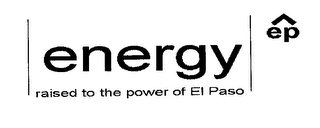 EP ENERGY RAISED TO THE POWER OF EL PASO