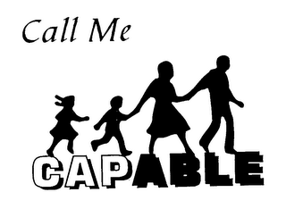 CALL ME CAPABLE