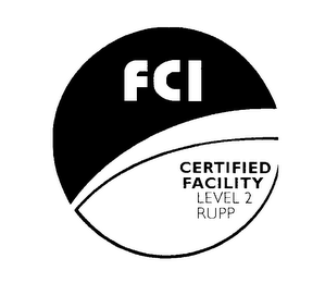 FCI CERTIFIED FACILITY LEVEL 2 RUPP