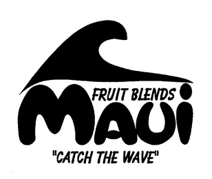 MAUI FRUIT BLENDS "CATCH THE WAVE"