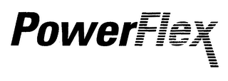 POWERFLEX