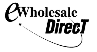 E WHOLESALE DIRECT