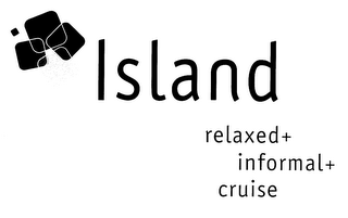 ISLAND RELAXED+INFORMAL+CRUISE