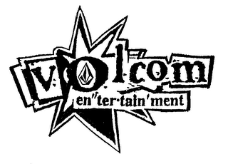 VOLCOM EN"TER-TAIN'MENT