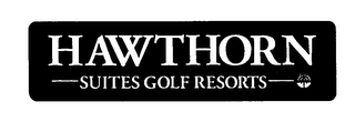 HAWTHORN SUITES GOLF RESORTS