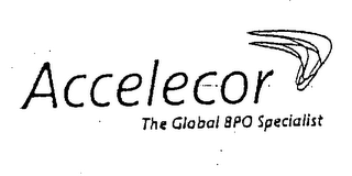 ACCELECOR THE GLOBAL BPO SPECIALIST