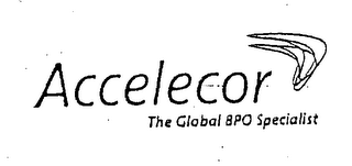 ACCELECOR THE GLOBAL BPO SPECIALIST