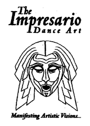 THE IMPRESARIO DANCE ART MANIFESTING ARTISTIC VISIONS...