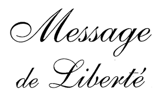 MESSAGE DE LIBERTE